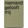 Niemand gelooft mij by Jet Kat