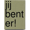 Jij bent er! door Saskia Broman