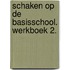 Schaken op de basisschool. Werkboek 2.