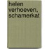 Helen Verhoeven, Schamerkat