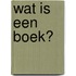 Wat is een boek?