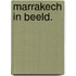 Marrakech in beeld.
