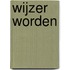 Wijzer worden