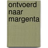Ontvoerd naar Margenta door Johan Moerman
