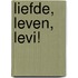 Liefde, Leven, Levi!