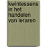 Kwintessens in het handelen van leraren