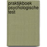 Praktijkboek psychologische test door John Wiering
