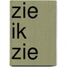 Zie ik Zie by Femke Westland