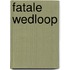 Fatale wedloop