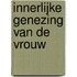 Innerlijke genezing van de vrouw
