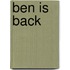Ben is Back