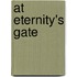 At Eternity's Gate