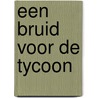 Een bruid voor de tycoon door Caitlin Crews