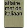 Affaire met de Italiaan by Helen Brooks