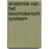 Anatomie van het locomotorisch systeem door Emmanuel Audenaert