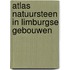 Atlas natuursteen in Limburgse gebouwen