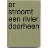 Er stroomt een rivier doorheen door Norman Maclean