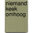 Niemand keek omhoog