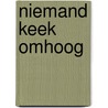 Niemand keek omhoog door Evelien Vos