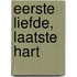 Eerste liefde, laatste hart