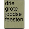 Drie grote Joodse feesten door Ds.W. Silfhout