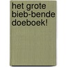 Het grote Bieb-bende doeboek! door Michael Reefs
