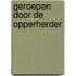Geroepen door de Opperherder