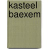 Kasteel Baexem by M. Bink