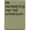 De verdwijning van het universum by Gary R. Renard