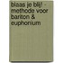 Blaas je blij! - methode voor bariton & Euphonium