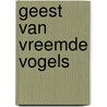 Geest van Vreemde Vogels door Runa van der Horst