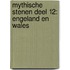 Mythische Stenen Deel 12: Engeland en Wales