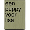 Een puppy voor Lisa door Simone Luijten