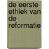 De eerste ethiek van de Reformatie