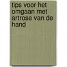 Tips voor het omgaan met artrose van de hand door Onbekend