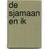 De sjamaan en ik