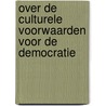 Over de culturele voorwaarden voor de democratie door Geerten Waling
