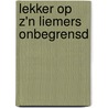 Lekker op z'n Liemers onbegrensd by Tom Lamers