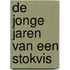De jonge jaren van een Stokvis