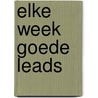 Elke week goede leads by Martine Teeselink