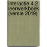 Interactie 4.2 leerwerkboek (versie 2019) by Unknown