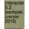 Interactie 5.2 leerboek (versie 2019) by Unknown