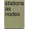 Stations as Nodes door Onbekend
