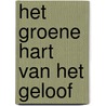 Het groene hart van het geloof door Dave Bookless