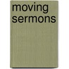 Moving Sermons door Henk Stoorvogel