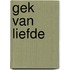 Gek van liefde