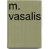 M. Vasalis