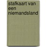 Stafkaart van een niemandsland by Cees van den Hof