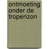 Ontmoeting onder de tropenzon