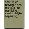 Sporten en bewegen door mensen met een lichte verstandelijke beperking door Hille Voss
